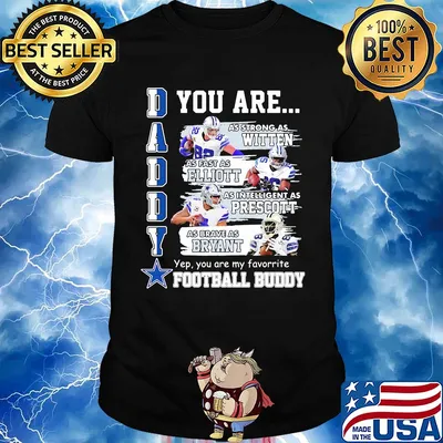 Dallas cowboys daddy you are as strong as witten as fast as elliott as intelligent as prescott football shirt