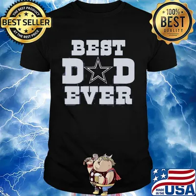Dallas cowboys football best dad ever happy father's day shirt
