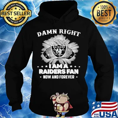 Damn right I am a las vegas raiders fan now and forever stars s Hoodie