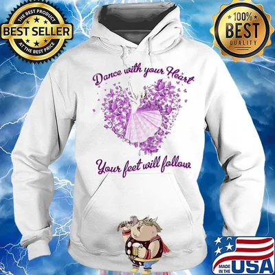 Dance With Your Heart Your Feet Will Follow Butterflies Shirt Hoodie