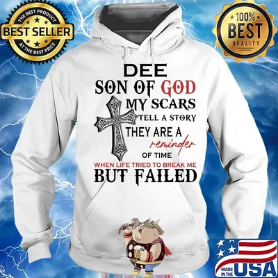 Dee son of god my scars tell a story they are a reminder of time when life tried to break me but failed s Hoodie