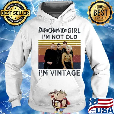 Depeche mode girl i'm not old i'm vintage retro s Hoodie