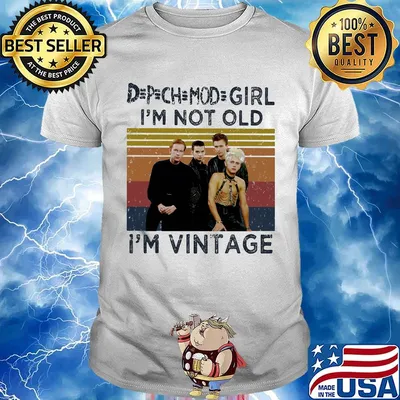 Depeche mode girl i'm not old i'm vintage retro shirt