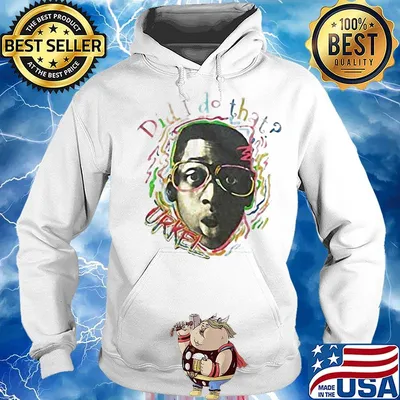 Did I Do That Urkel Shirt Hoodie