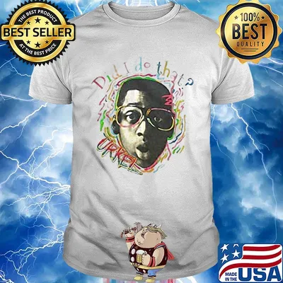 Did I Do That Urkel Shirt