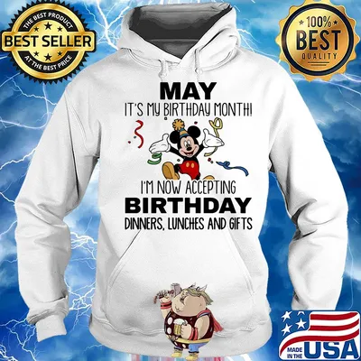 Disney mickey mouse may it's my birthday month i'm now accepting birthday dinners lunches and gifts s Hoodie
