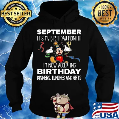 Disney mickey mouse september it's my birthday month i'm now accepting birthday dinners lunches and gifts black s Hoodie