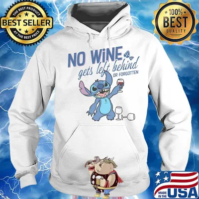 Disney stitch no wine gets left behind or forgotten s Hoodie