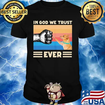 Dog In god we trust ever Black lives matter vintage retro shirt