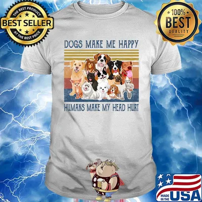 Dogs make me happy humans make my head hurt vintage retro shirt