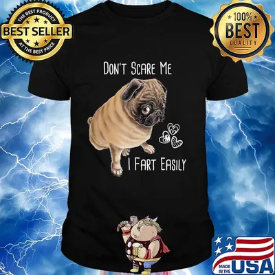 Don't Scare Me I Fart Easily Pug Dog Hear Shirt