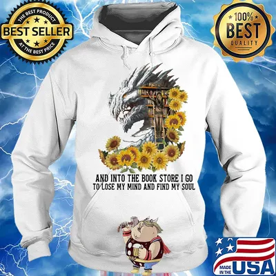 Dragon sunflowers and into the book store I go to lose my mind and find my soul s Hoodie