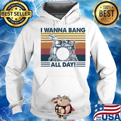 Drum I wanna bang all day vintage retro s Hoodie