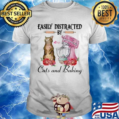 Easily distracted by cats and baking rose heart shirt shirt