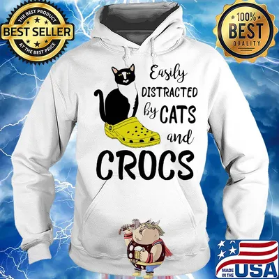 Easily distracted by cats and crocs s Hoodie