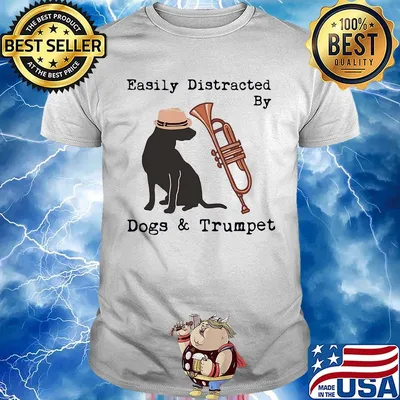 Easily distracted by dogs and trumpet shirt