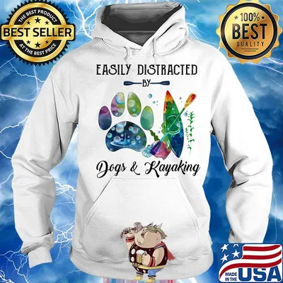 Easily distracted by paw dogs and kayaking s Hoodie