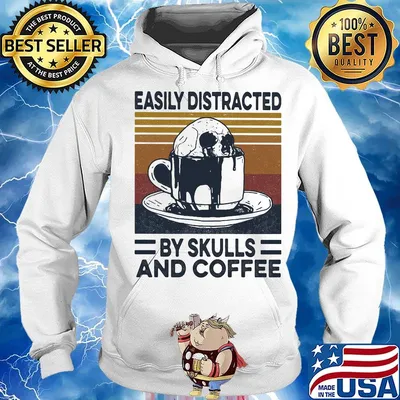Easily Distracted By Skulls And Coffee Vintage Retro Shirt Hoodie
