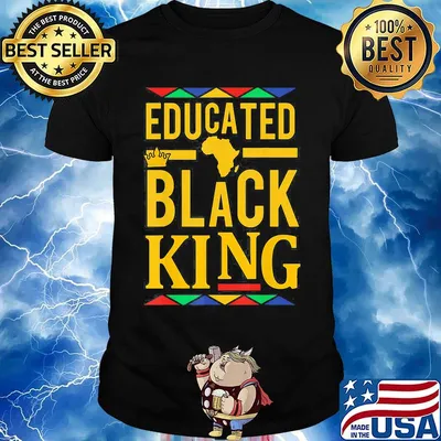 Educated black king Black lives matter shirt