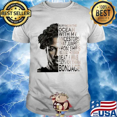 Erik killmonger bury me in the ocean with my ancestors that jumped from the ships shirt