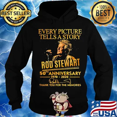Every picture tells a story rod stewart 50th anniversary 1970 2020 thank you for the memories signatures s Hoodie