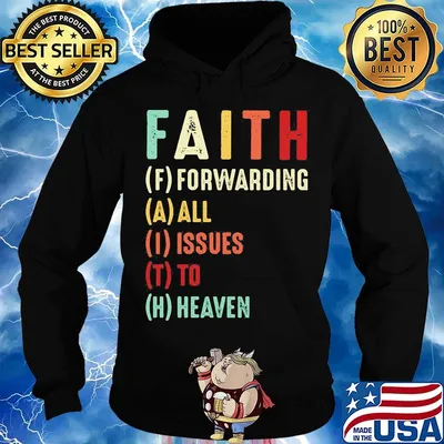 Faith Forwarding All Issue To Heaven Vintage Shirt Hoodie