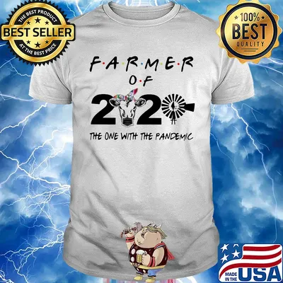 Farmer of 2020 the one with the pandemic cow shirt