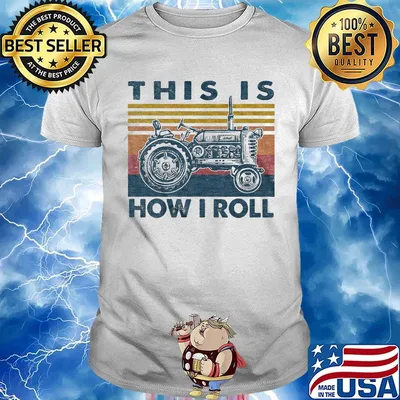 Farmer this is how i roll vintage retro shirt
