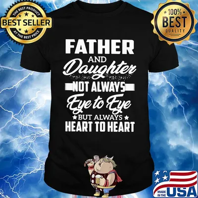 Father not always eye to eye but always heart to heart star shirt