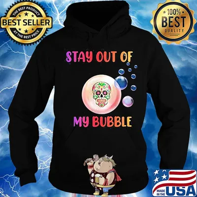 Festival of death skull stay out of my bubble s Hoodie