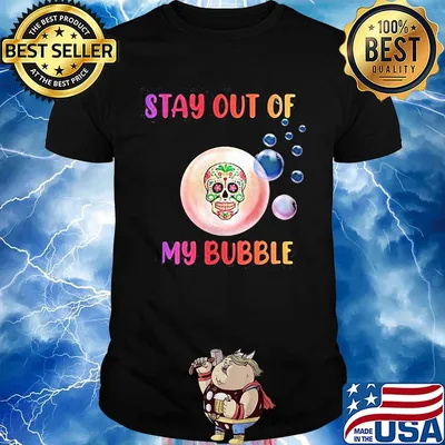 Festival of death skull stay out of my bubble shirt