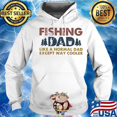Fishing dad like a normal dad except way cooler happy father's day s Hoodie