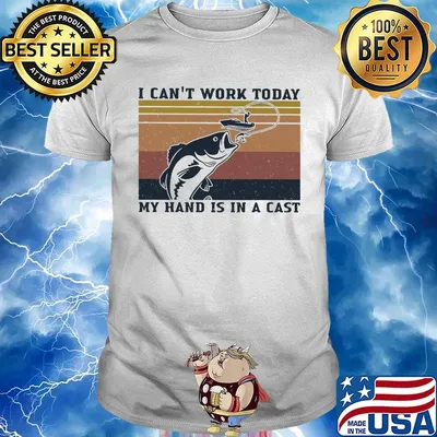 Fishing I can't work today my hand is in a cast vintage retro shirt