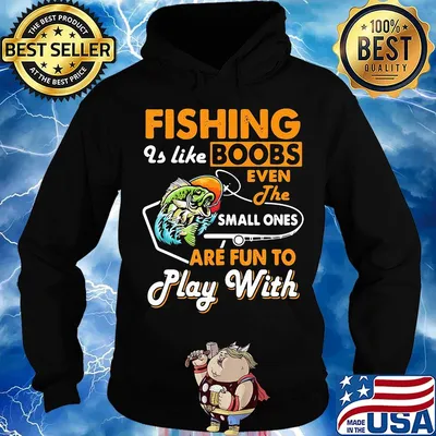 Fishing is like boobs even the small ones are fun to play with black s Hoodie