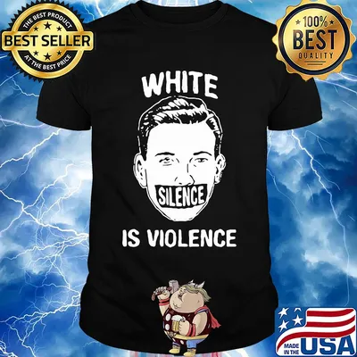 Funny white silence is violence shirt
