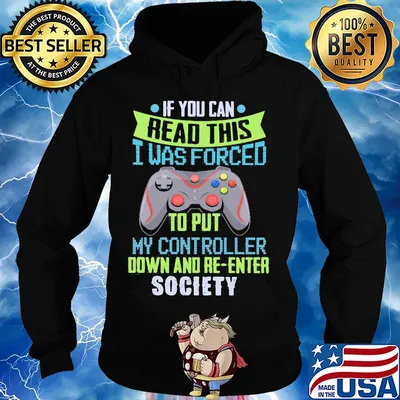Game if you can read this i was forced to put my controller down and re-enter society s Hoodie