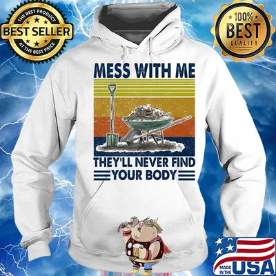 Garden mess with me they'll never find your body vintage retro s Hoodie