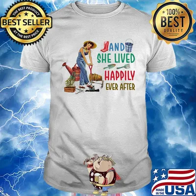 Gardening tools and she lived happily ever after shirt