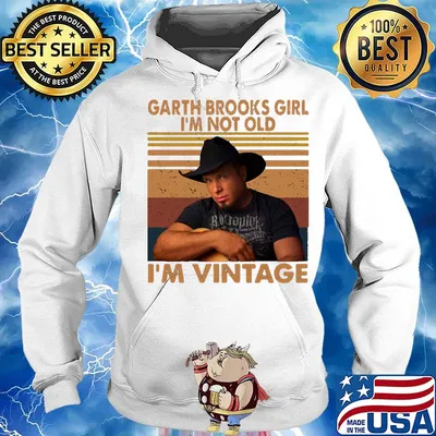 Garth brooks girl i'm not old i'm vintage retro s Hoodie