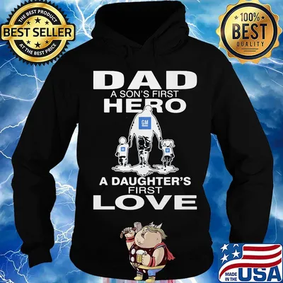 General motors dad a son's first hero a daughter's first love happy father's day s Hoodie