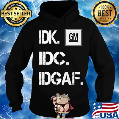General motors idk idc idgaf logo s Hoodie