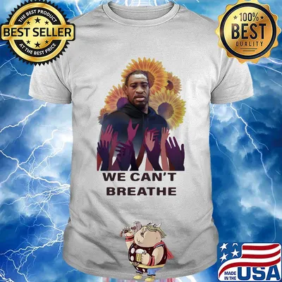 George floyd we can't breathe sunflowers shirt