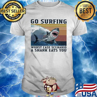 Go surfing worst case scenario a shark eats you vintage retro shirt