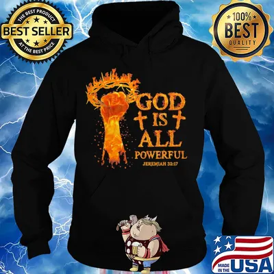 God is all powerful jeremiah 32 17 hand s Hoodie