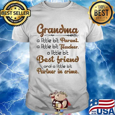 Grandma a little bit parent a little bit teacher best friend partner in crime leopard shirt