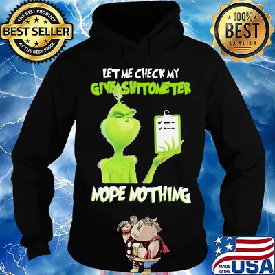 Grinch let me check my giveashitometer nope nothing black s Hoodie
