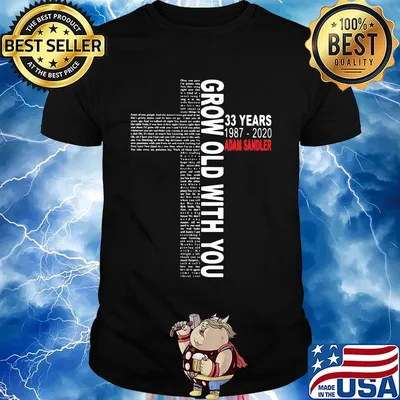 Grow old with you 33 years 1987 2020 adam sandler jesus shirt