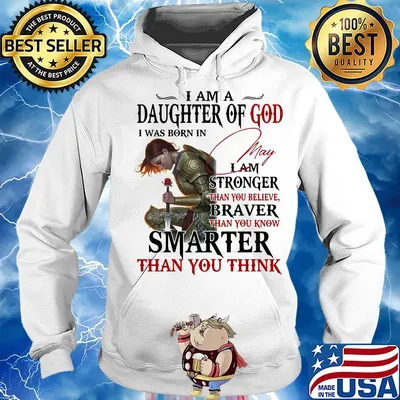 Guerreras de dios i am daughter of god i was born in may i am stronger than you believe braver than you know smarter than you think s Hoodie