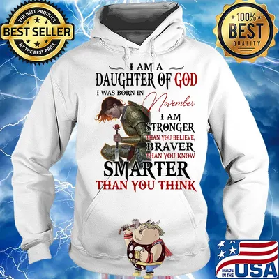 Guerreras de dios i am daughter of god i was born in november i am stronger than you believe braver than you know smarter than you think s Hoodie