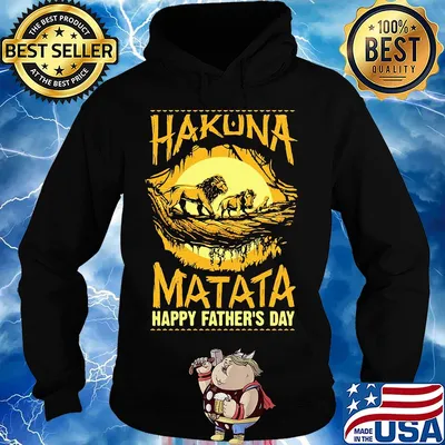 Hakuna matata happy father's day lion s Hoodie